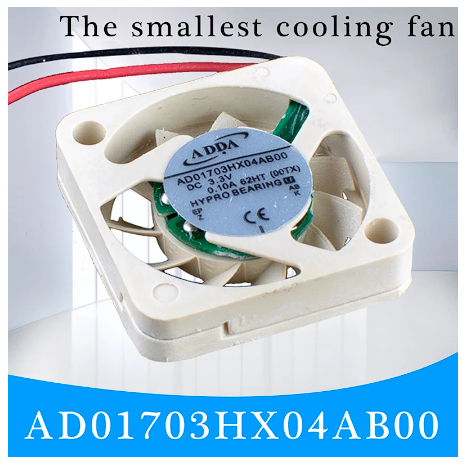 AD01703HX04AB00 1.7cm 17mm small fan 17x17x4mm DC3.3V 0.10A 15000rpm Micro cooling fan for projector mobile phone and drone